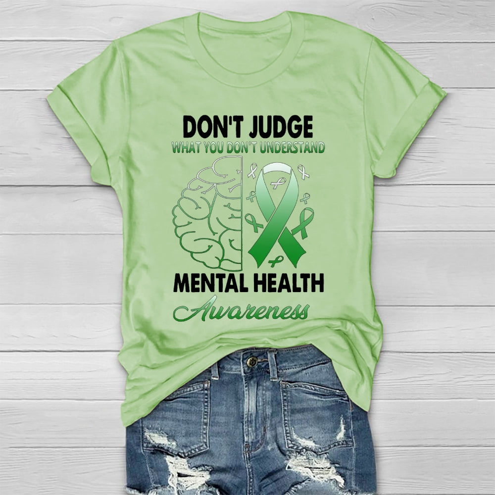 Don't Judge What You Don't Understand Mental Health Awareness Healthwear T-shirt