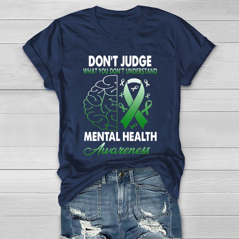 Don't Judge What You Don't Understand Mental Health Awareness Healthwear T-shirt