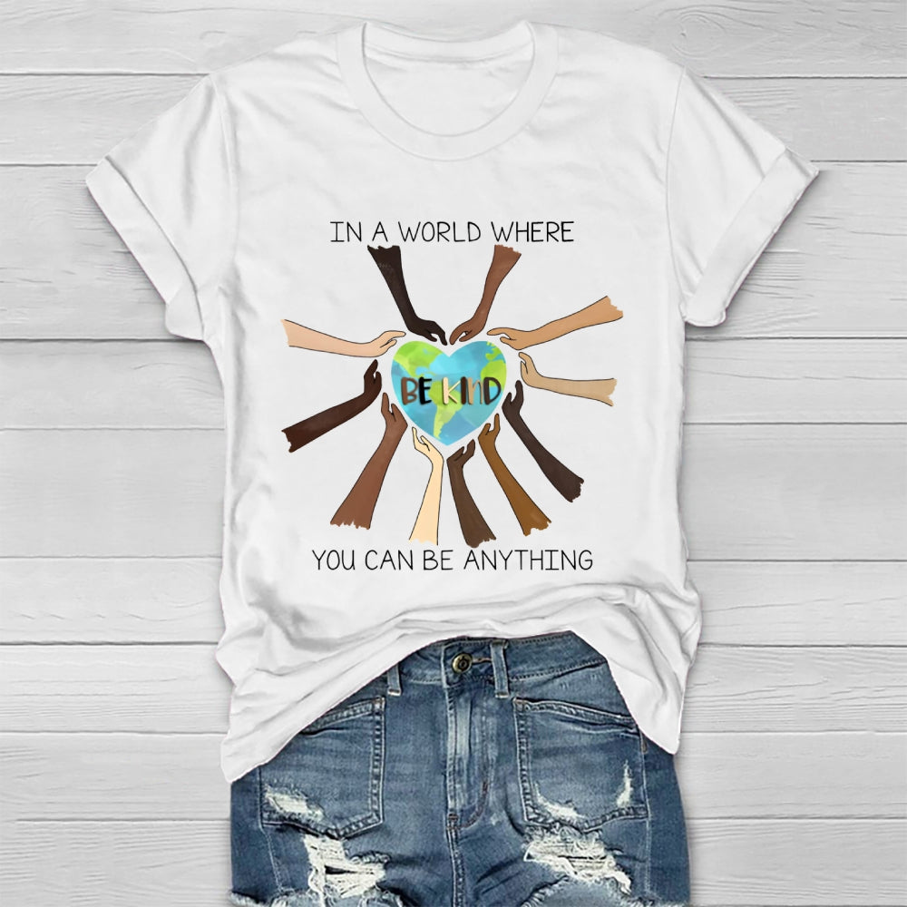In A World Where You Can Be Anything Be Kind Healthwear T-shirt