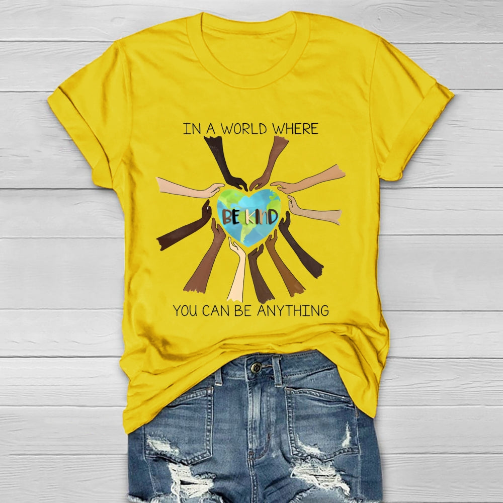 In A World Where You Can Be Anything Be Kind Healthwear T-shirt