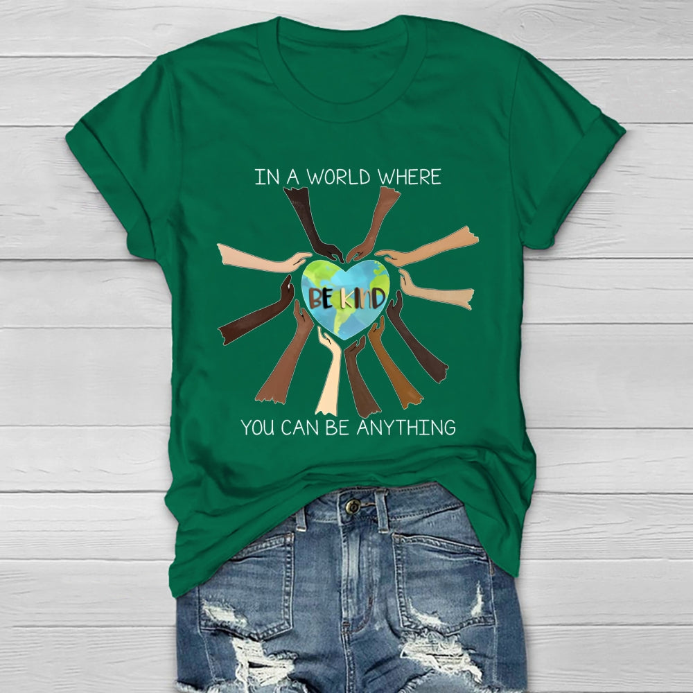 In A World Where You Can Be Anything Be Kind Healthwear T-shirt