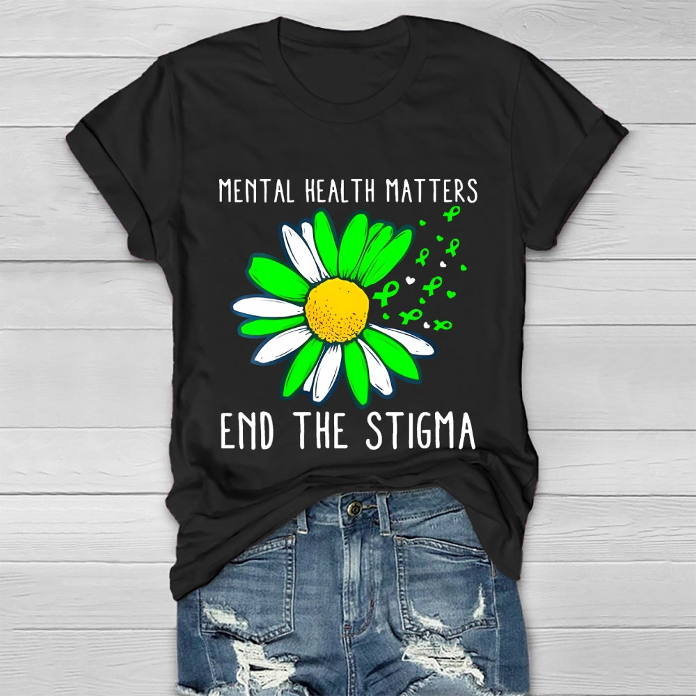Mental Health Matters Shirt End The Stigma Healthwear T-shirt