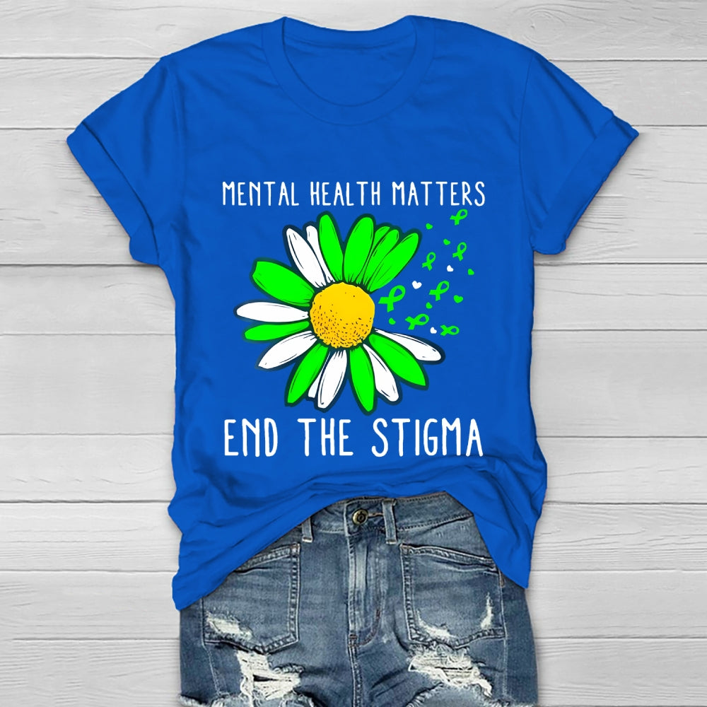 Mental Health Matters Shirt End The Stigma Healthwear T-shirt