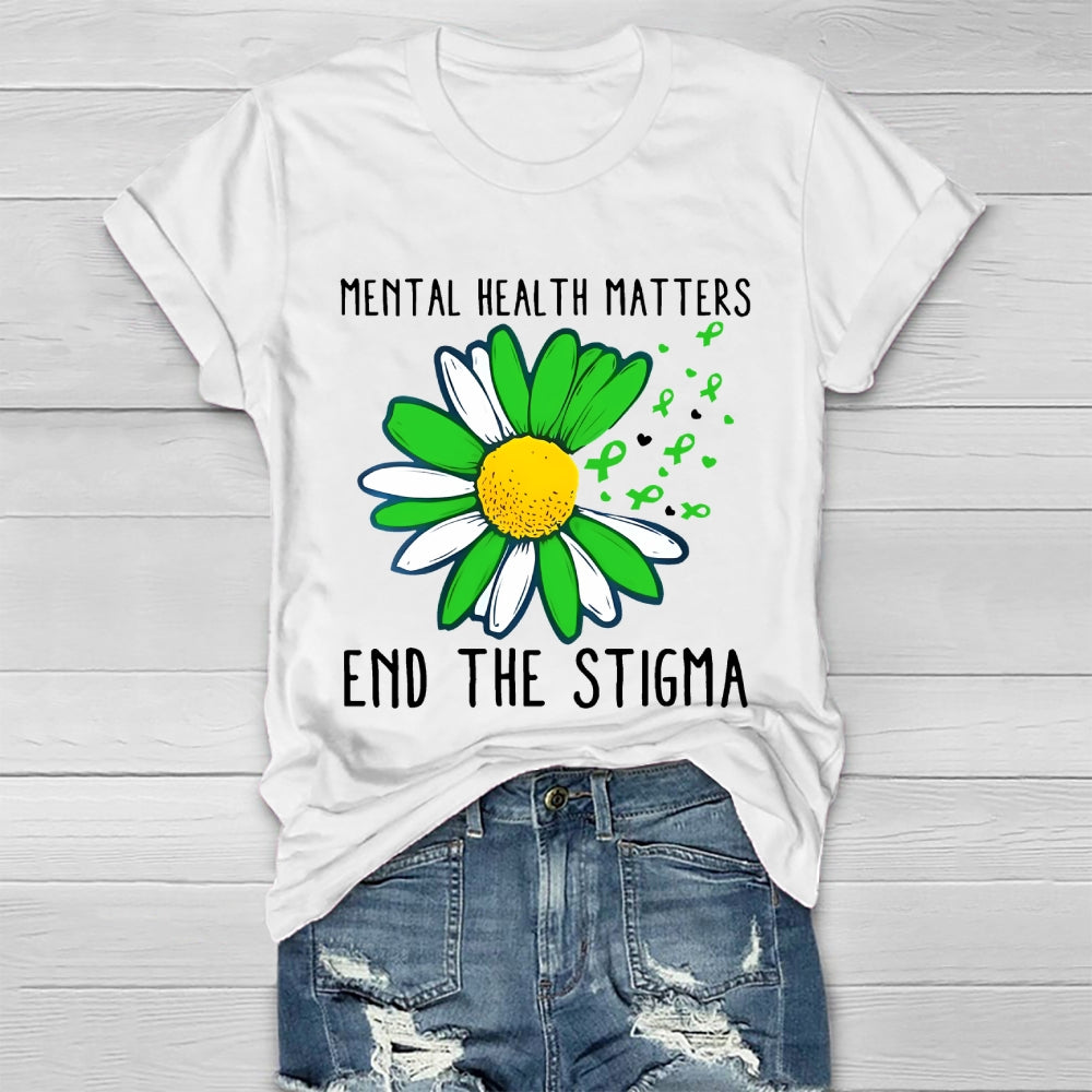 Mental Health Matters Shirt End The Stigma Healthwear T-shirt