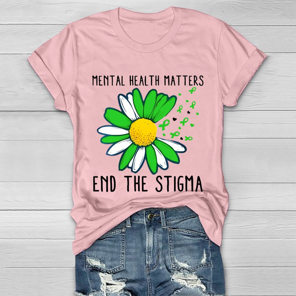 Mental Health Matters Shirt End The Stigma Healthwear T-shirt