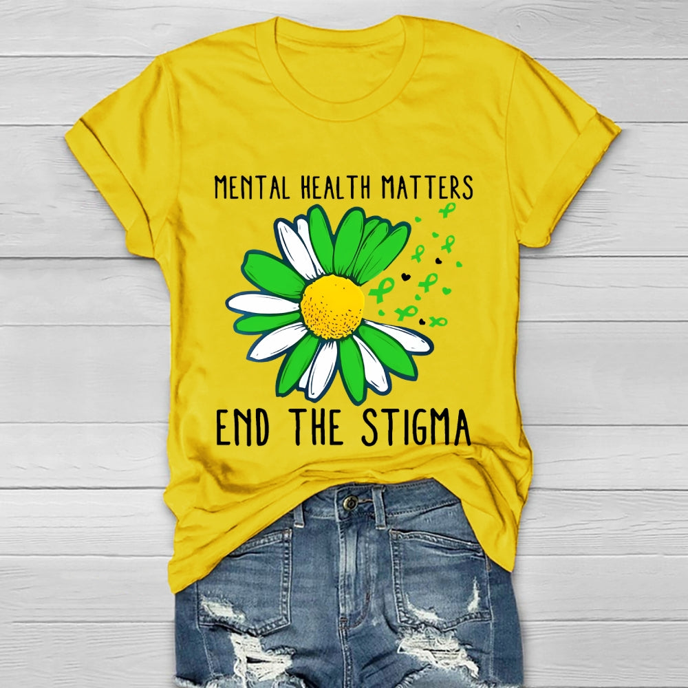 Mental Health Matters Shirt End The Stigma Healthwear T-shirt