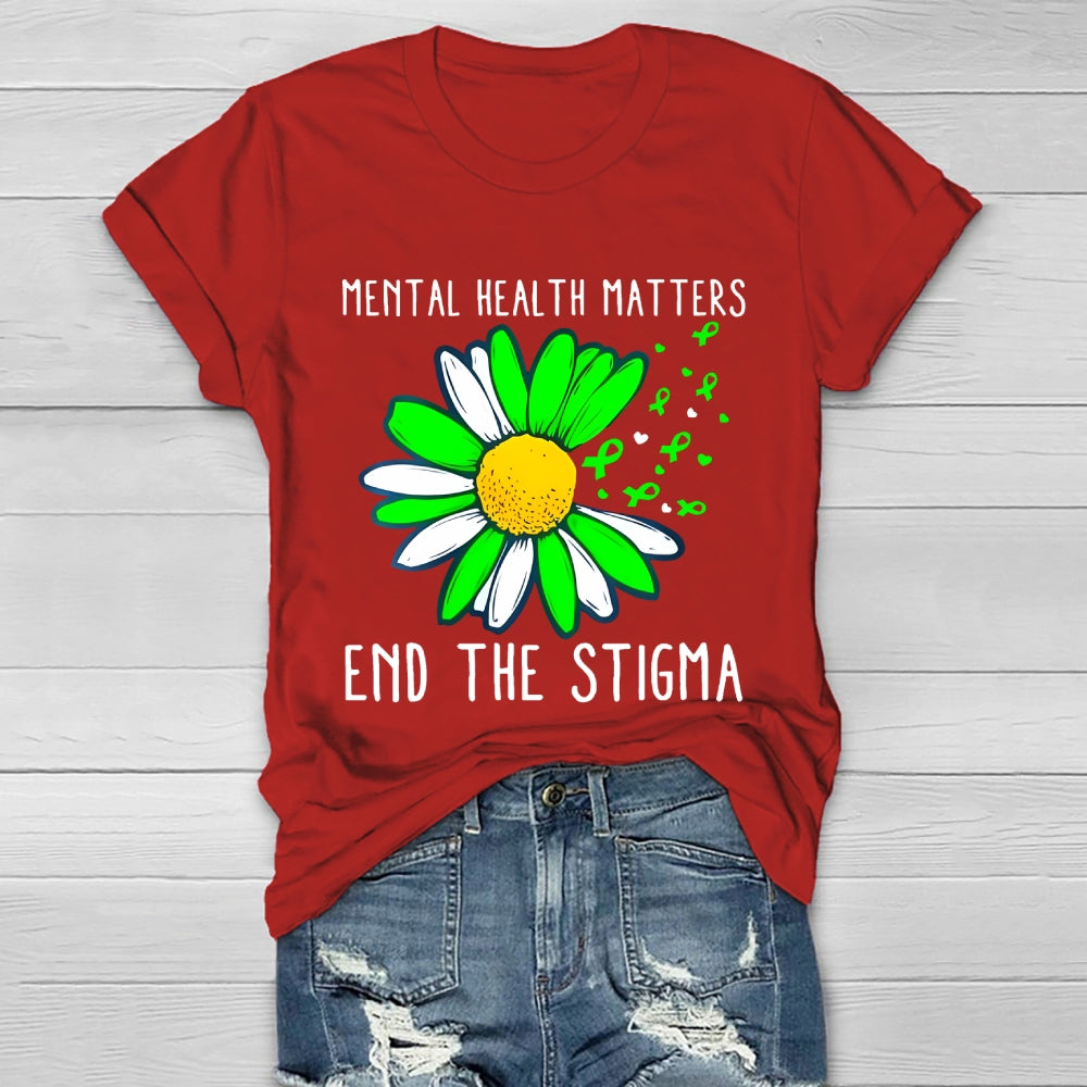 Mental Health Matters Shirt End The Stigma Healthwear T-shirt