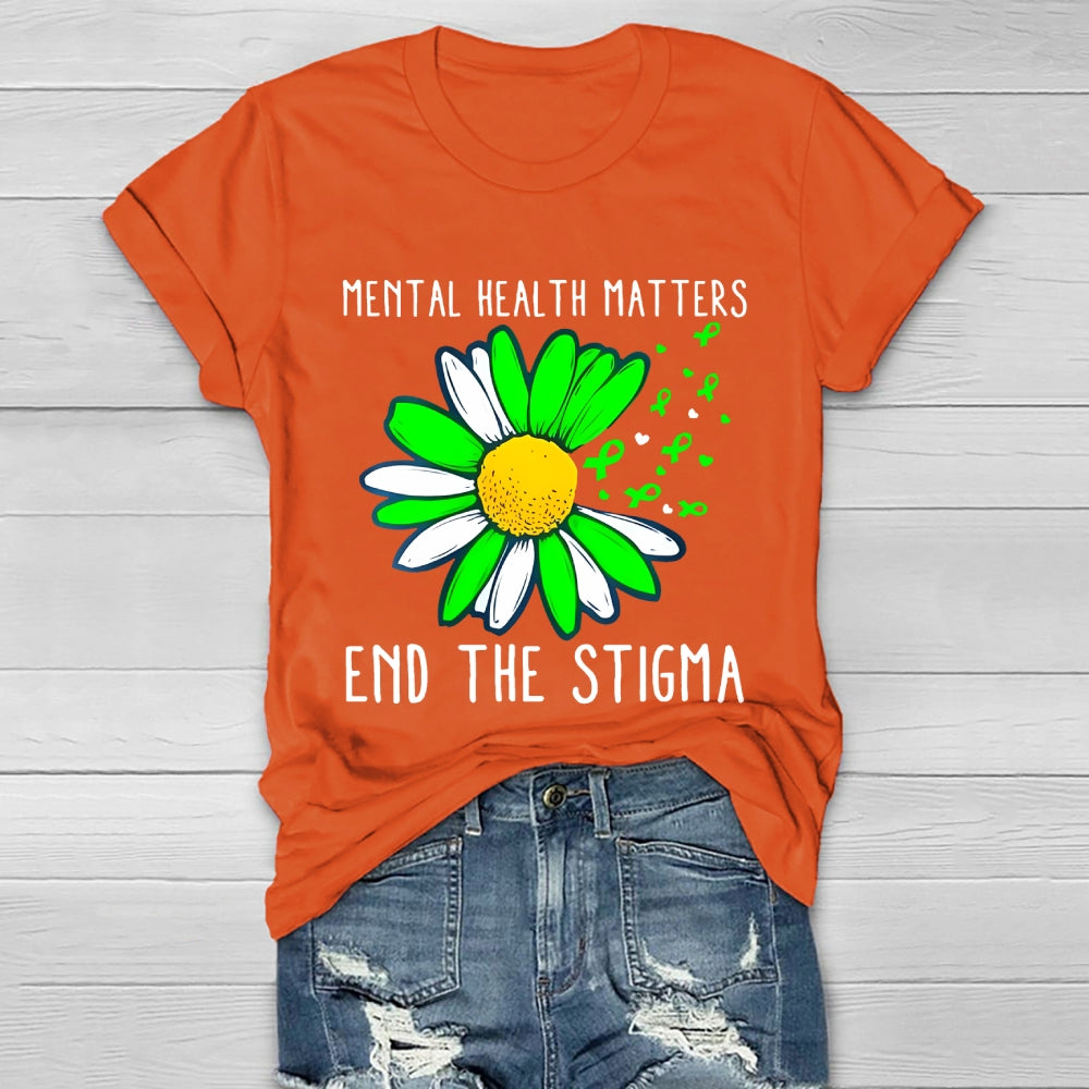 Mental Health Matters Shirt End The Stigma Healthwear T-shirt