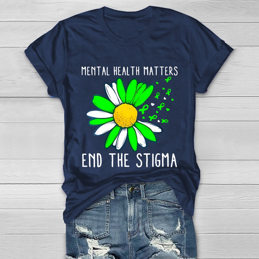 Mental Health Matters Shirt End The Stigma Healthwear T-shirt