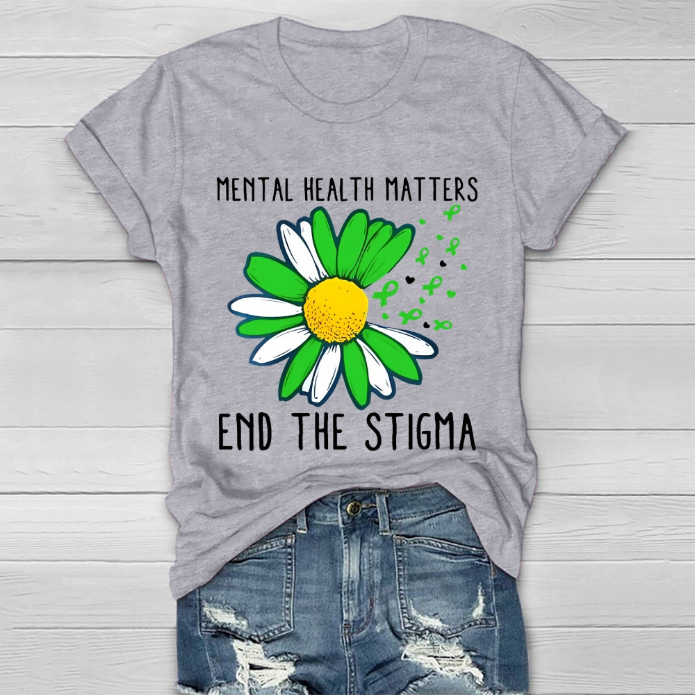 Mental Health Matters Shirt End The Stigma Healthwear T-shirt