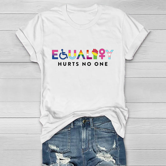 Equality Hurts No One  Healthwear T-shirt