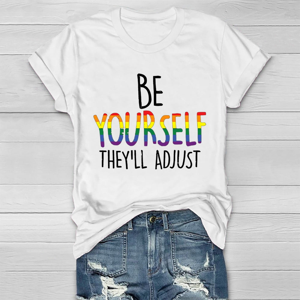 Be Yourself They'll Adjust Healthwear T-shirt