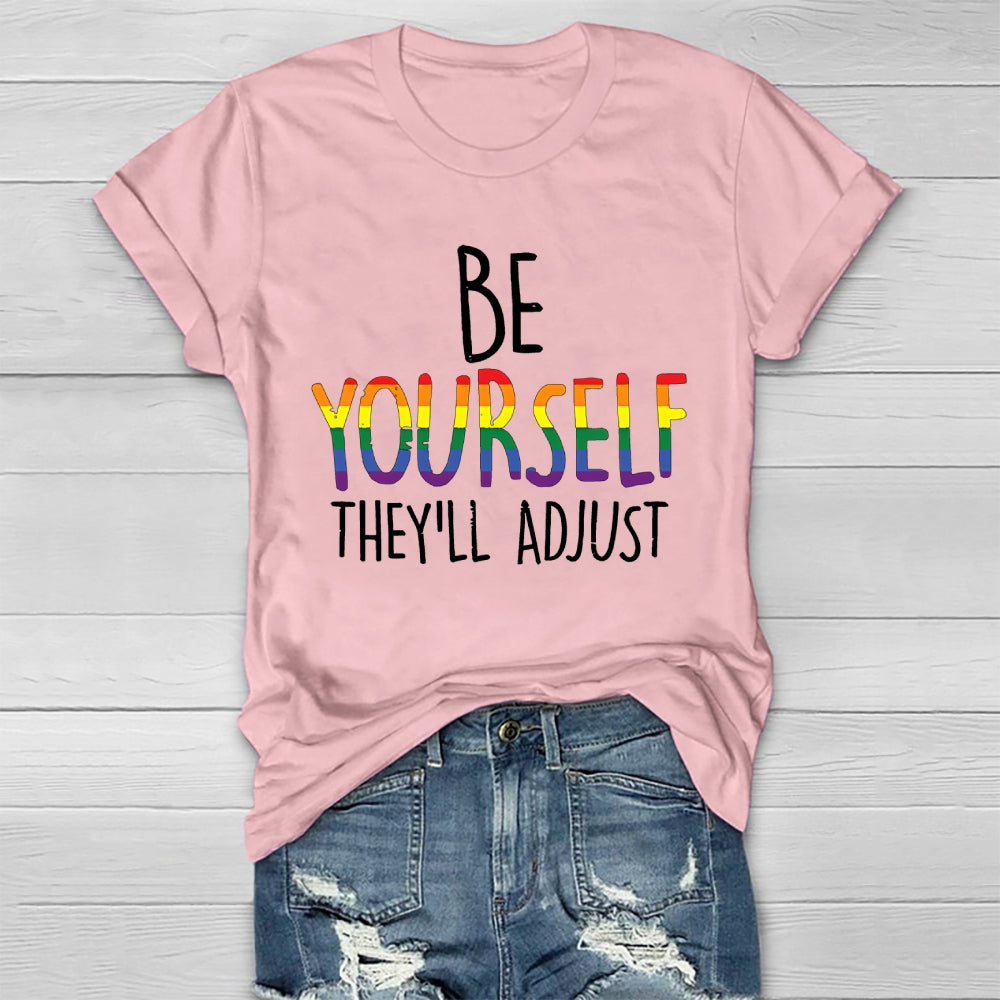 Be Yourself They'll Adjust Healthwear T-shirt
