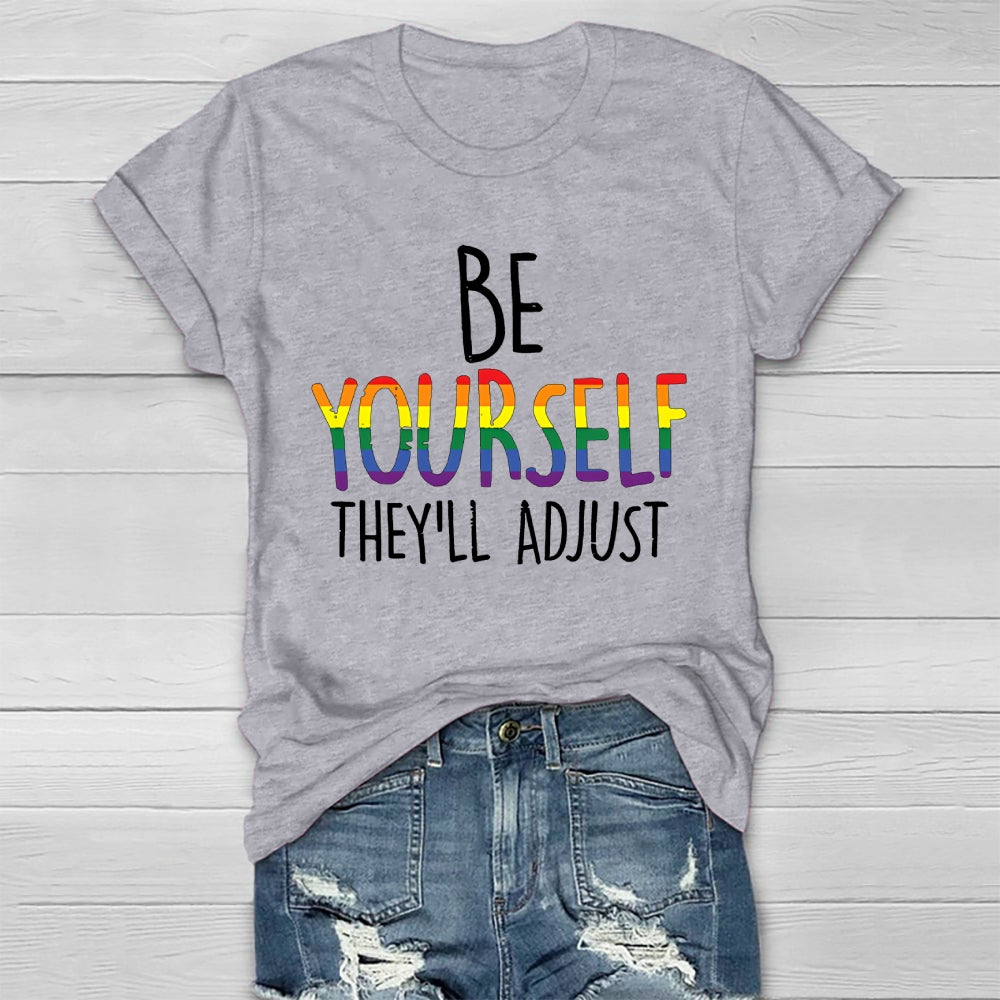 Be Yourself They'll Adjust Healthwear T-shirt