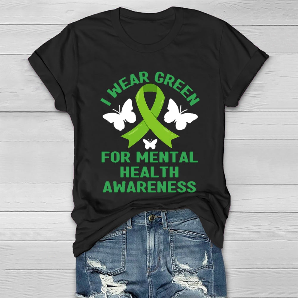 I Wear Green For Mental Health Awareness Healthwear T-shirt