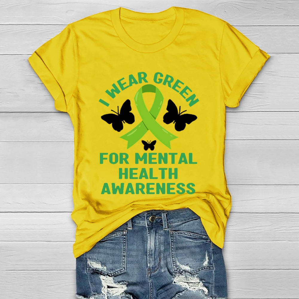 I Wear Green For Mental Health Awareness Healthwear T-shirt