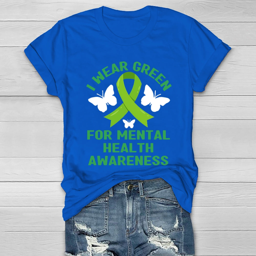 I Wear Green For Mental Health Awareness Healthwear T-shirt