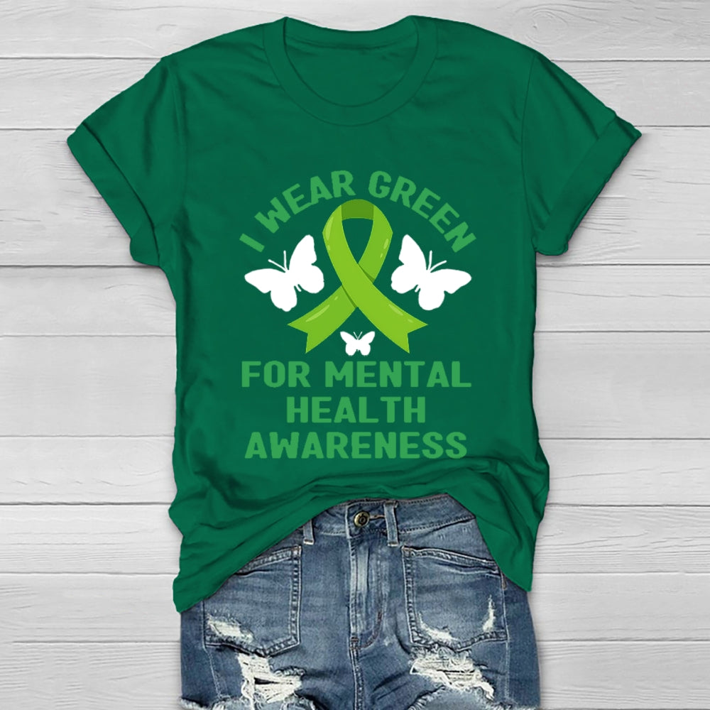 I Wear Green For Mental Health Awareness Healthwear T-shirt