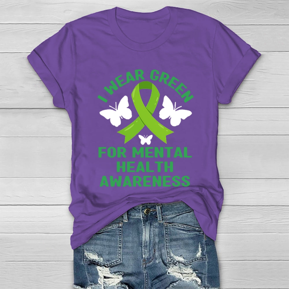 I Wear Green For Mental Health Awareness Healthwear T-shirt