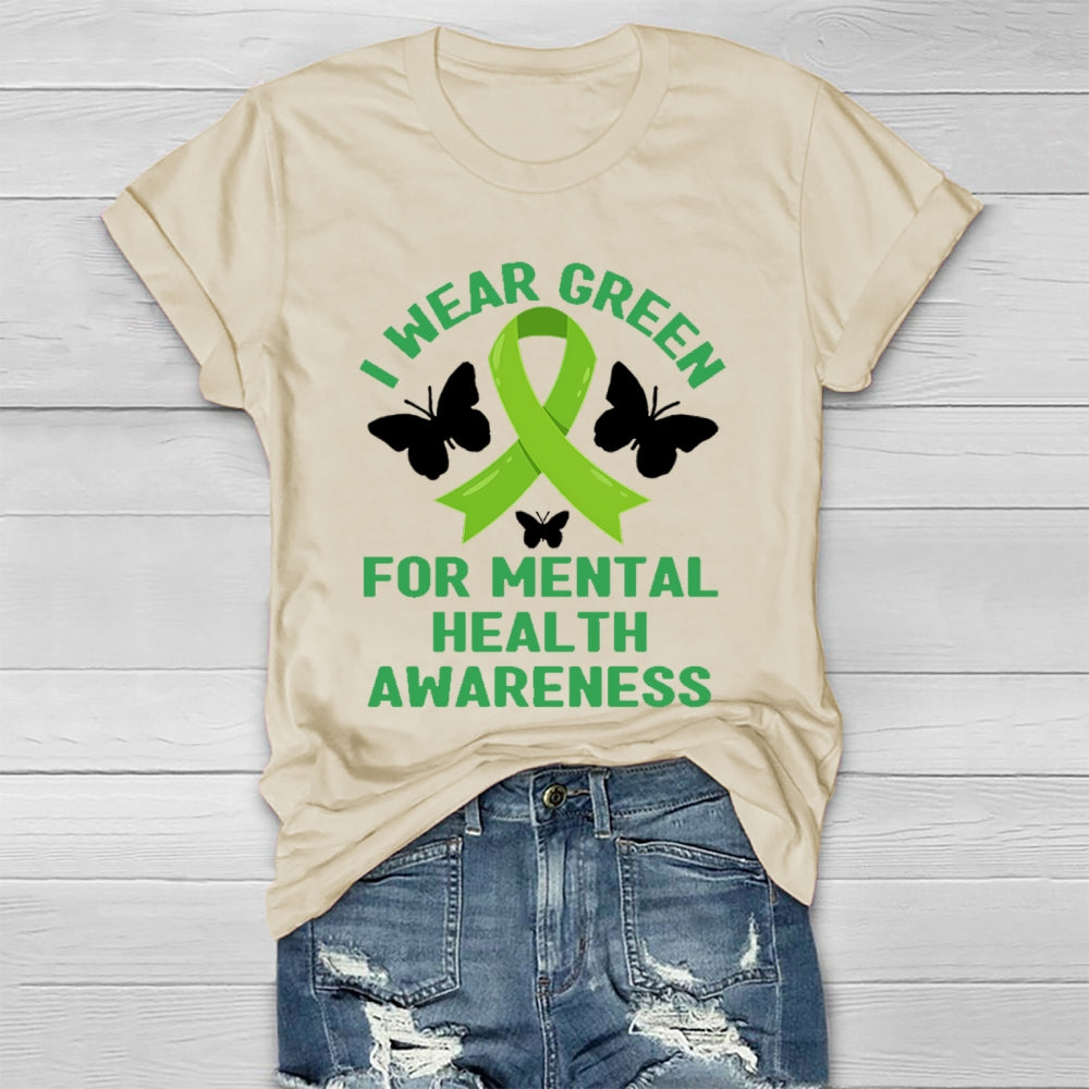 I Wear Green For Mental Health Awareness Healthwear T-shirt