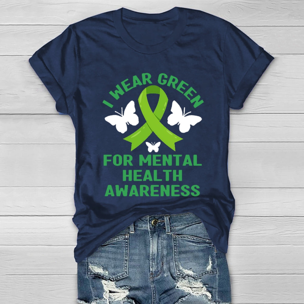 I Wear Green For Mental Health Awareness Healthwear T-shirt