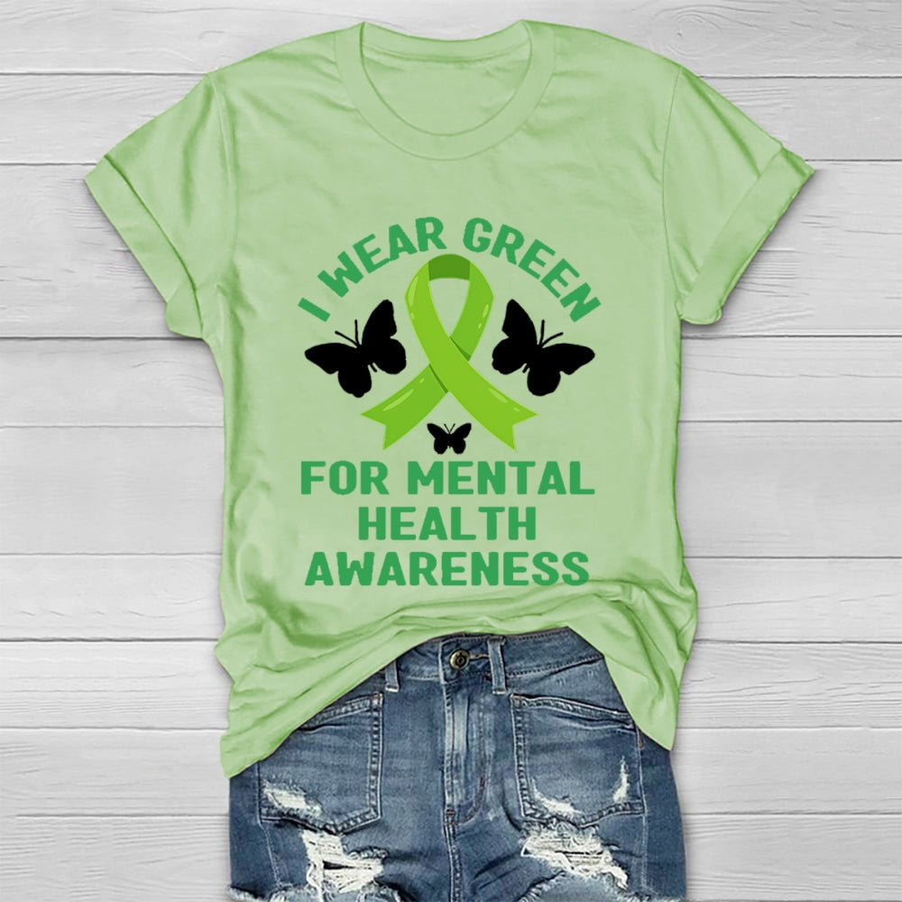 I Wear Green For Mental Health Awareness Healthwear T-shirt