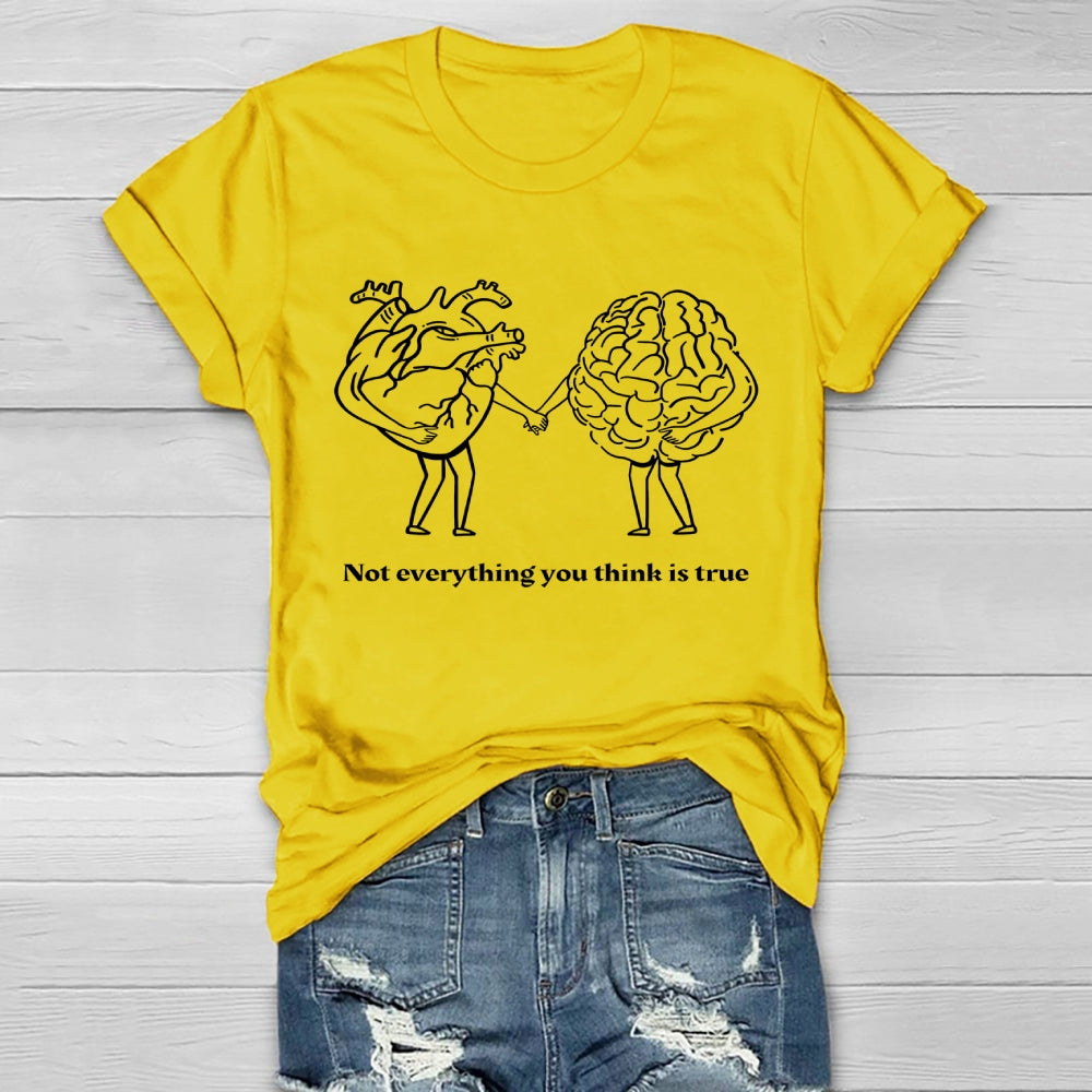 Not Everything You Think Is True Healthwear T-shirt
