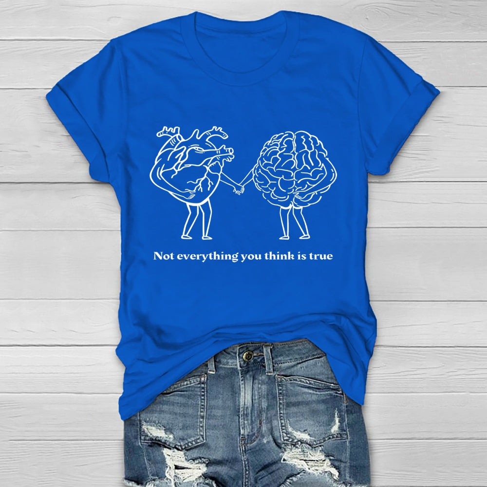 Not Everything You Think Is True Healthwear T-shirt