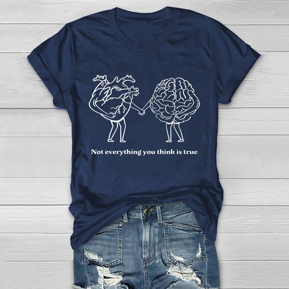 Not Everything You Think Is True Healthwear T-shirt