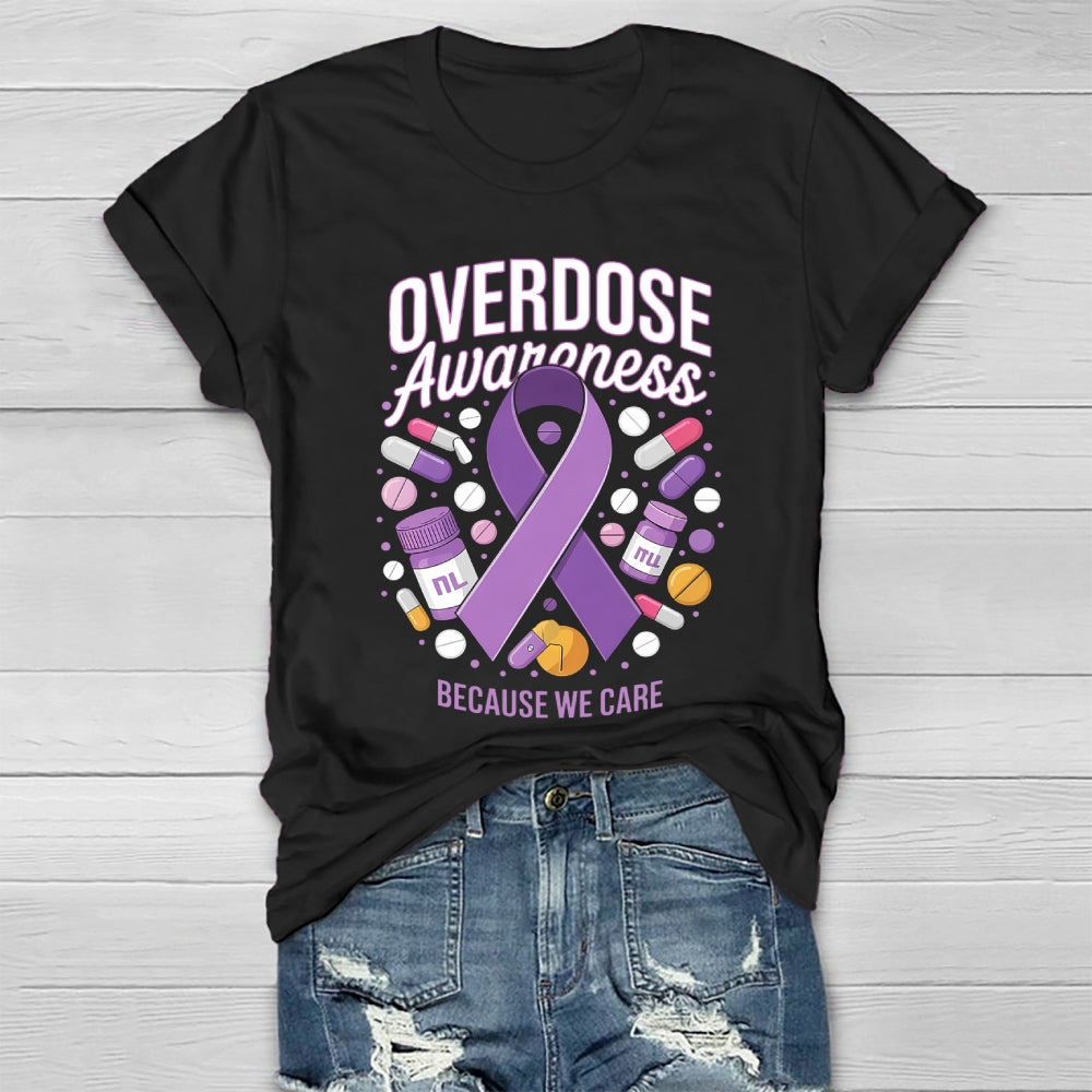 Overdose Awareness  Because We Care Healthwear T-shirt