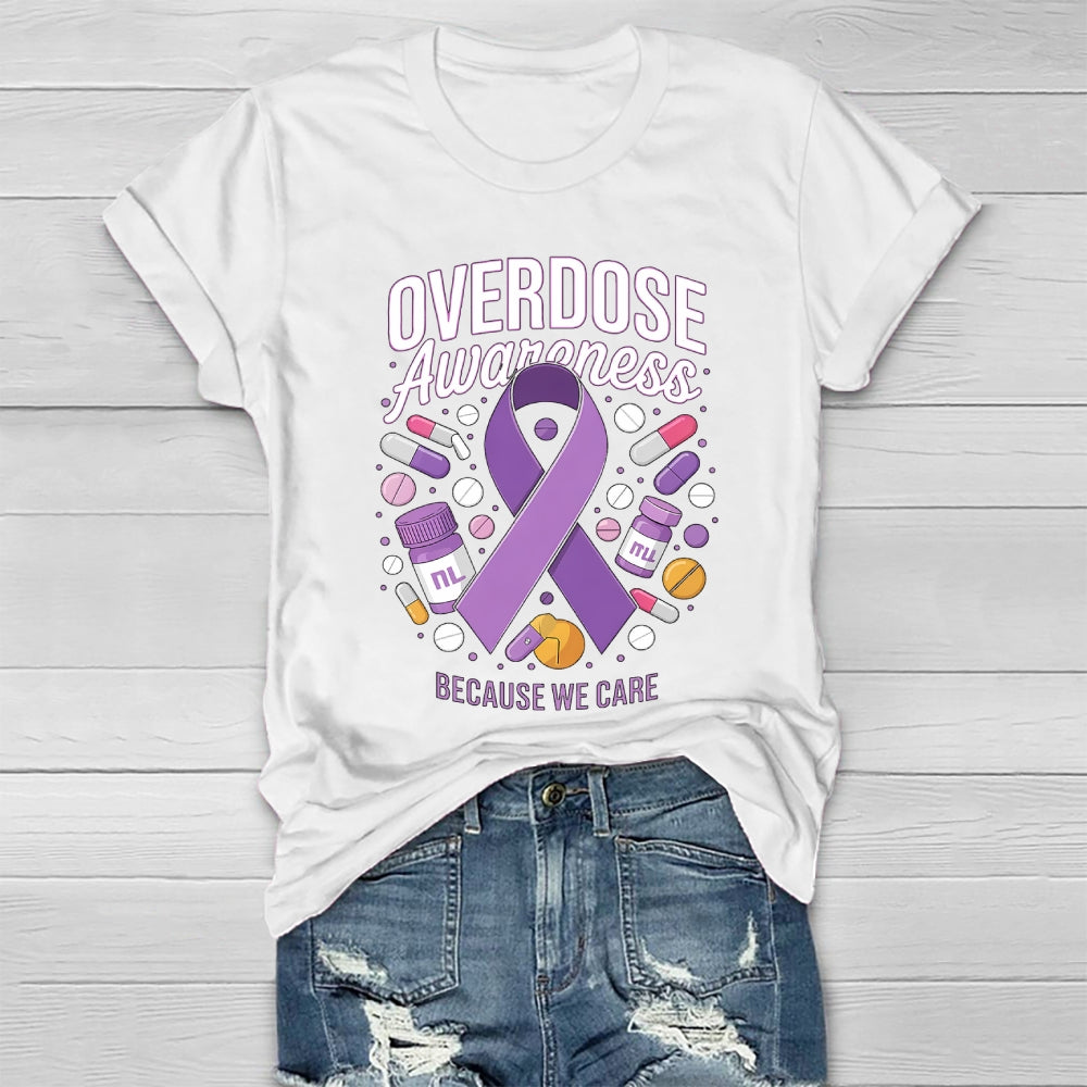 Overdose Awareness  Because We Care Healthwear T-shirt