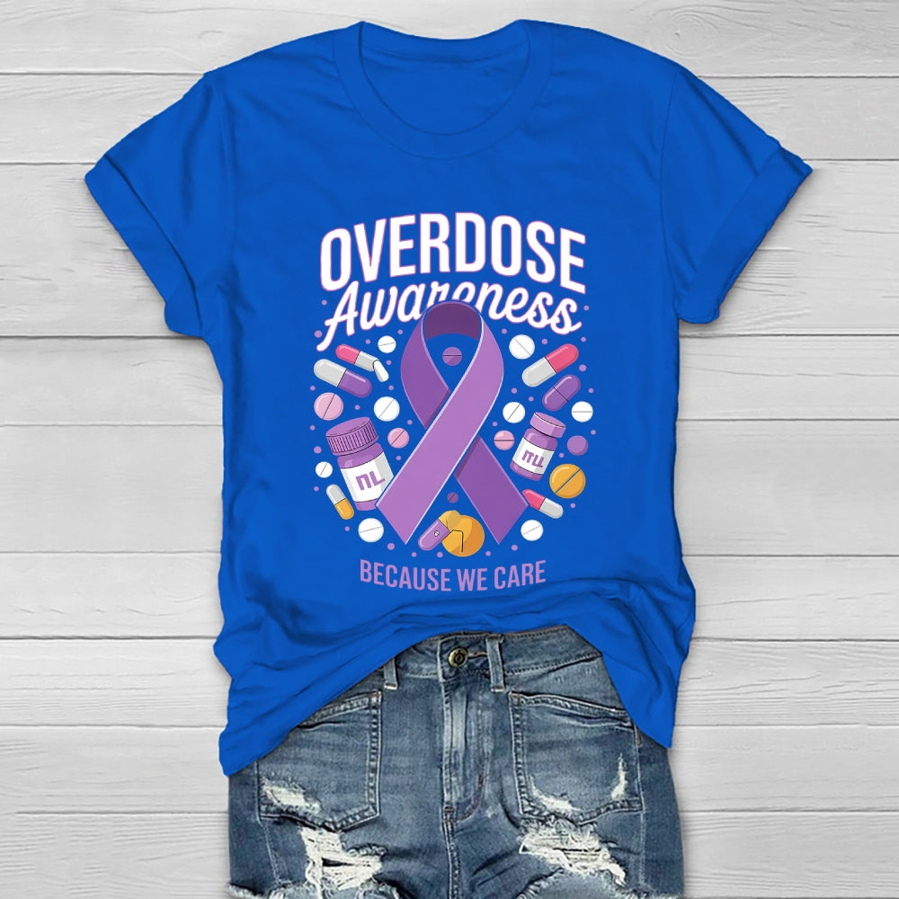Overdose Awareness  Because We Care Healthwear T-shirt