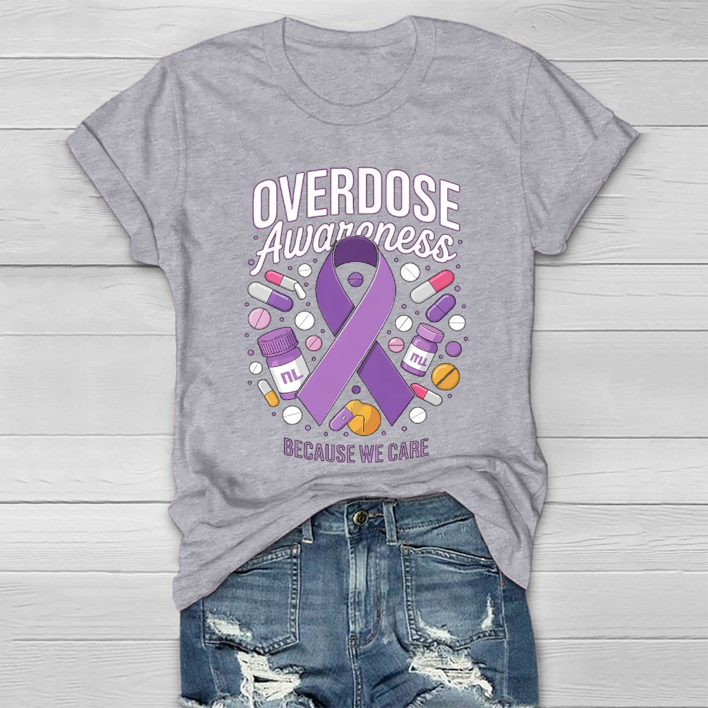 Overdose Awareness  Because We Care Healthwear T-shirt