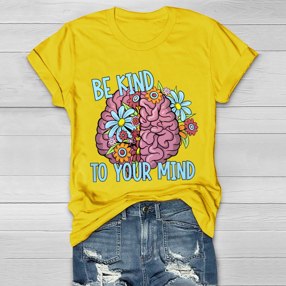 Be Kind To Your Mind Healthwear T-shirt