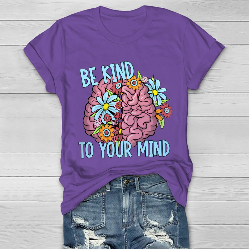 Be Kind To Your Mind Healthwear T-shirt