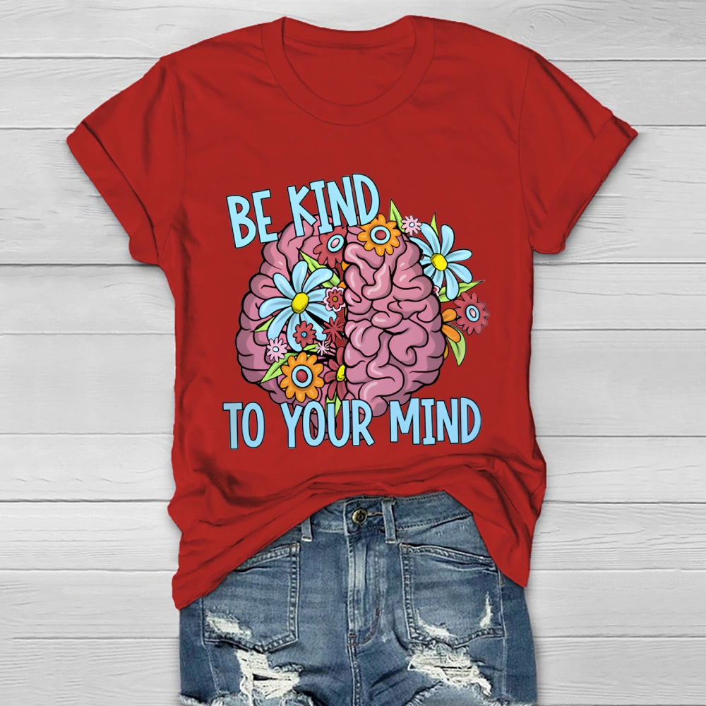 Be Kind To Your Mind Healthwear T-shirt