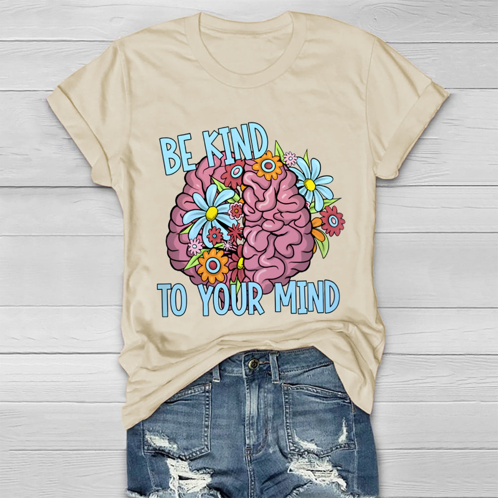 Be Kind To Your Mind Healthwear T-shirt