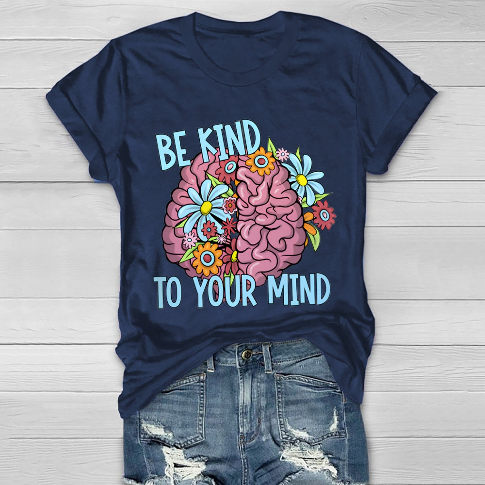Be Kind To Your Mind Healthwear T-shirt