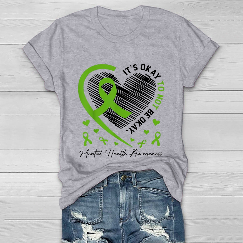 Its Okay To Not Be Okay Mental Health Awareness Healthwear T-shirt