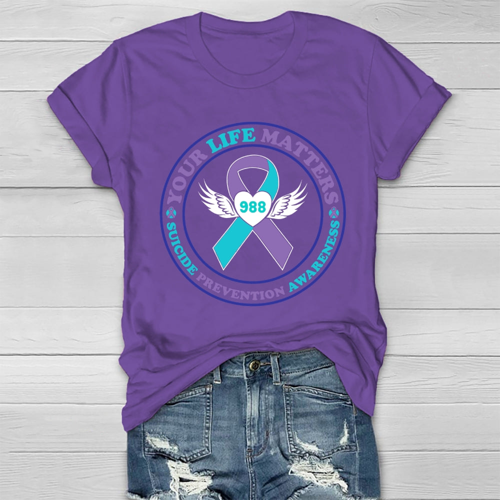 Your Life Is Very Matters 988 Awareness Suicide Prevention Healthwear T-shirt