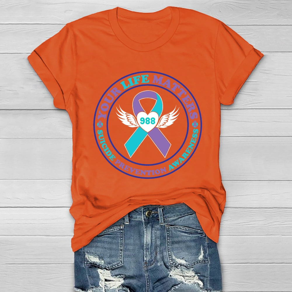 Your Life Is Very Matters 988 Awareness Suicide Prevention Healthwear T-shirt