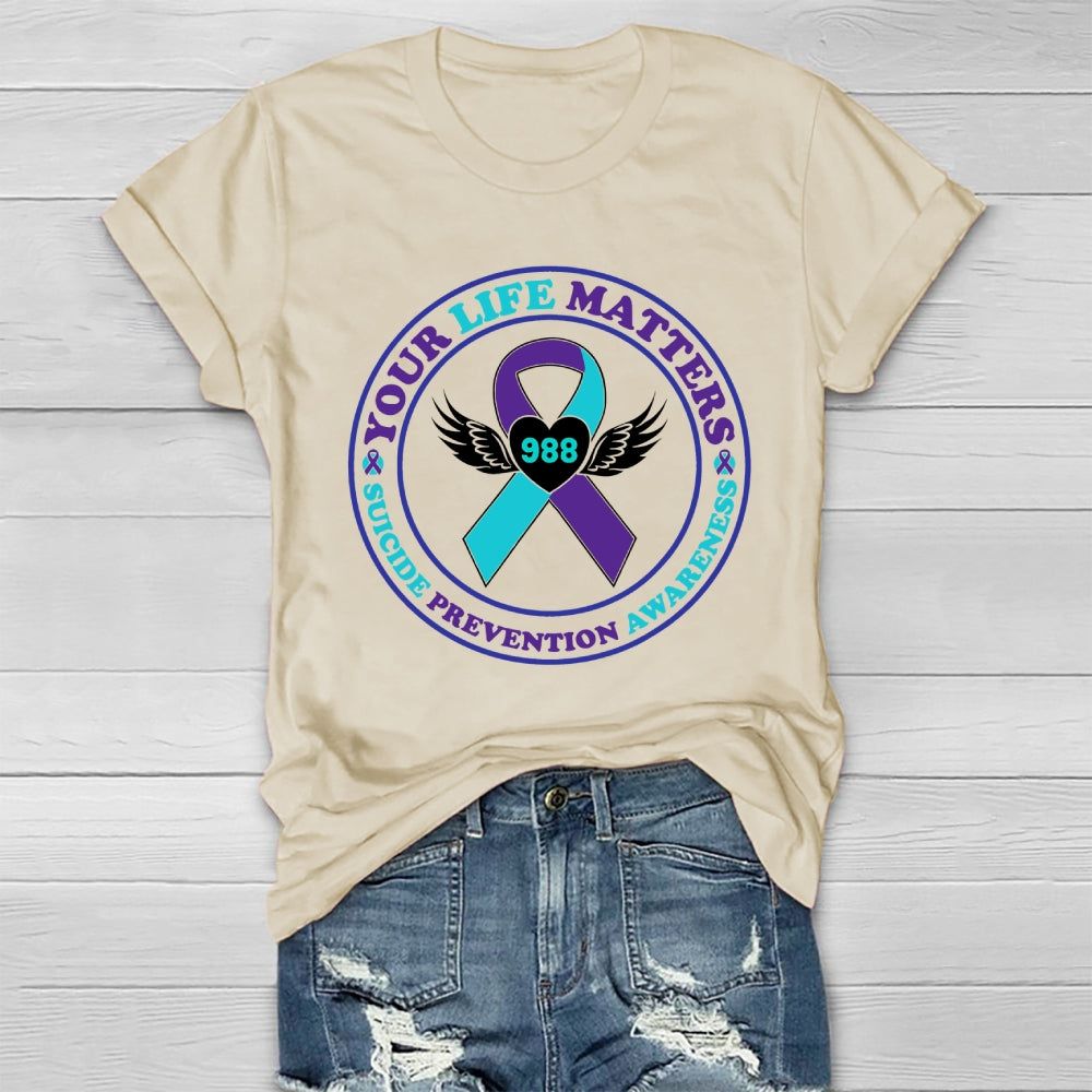 Your Life Is Very Matters 988 Awareness Suicide Prevention Healthwear T-shirt