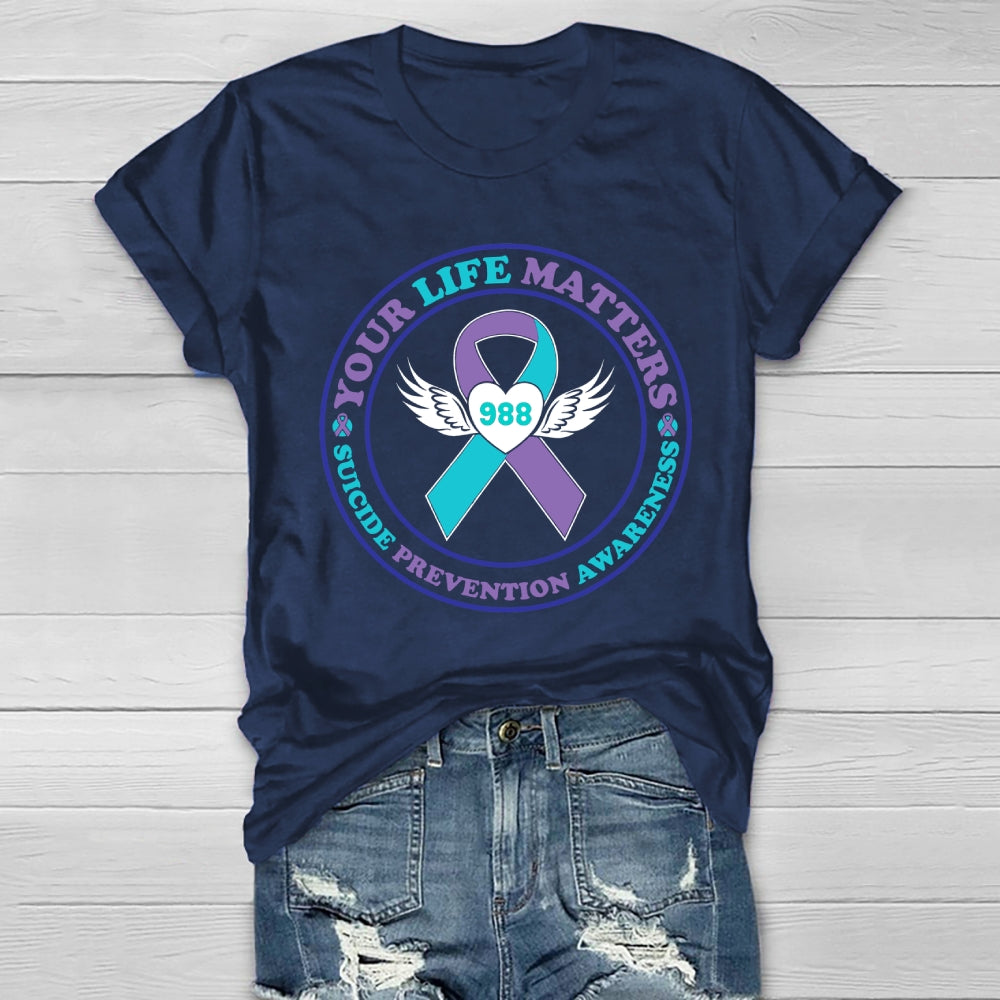 Your Life Is Very Matters 988 Awareness Suicide Prevention Healthwear T-shirt