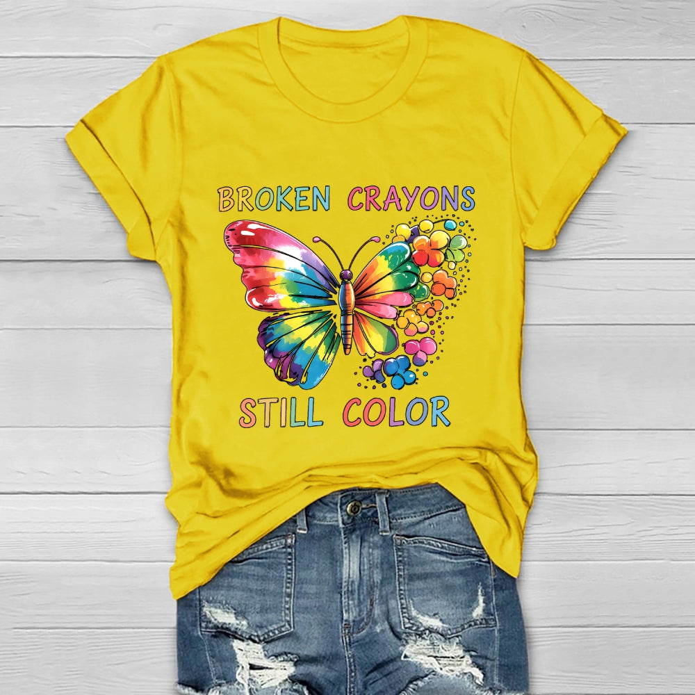 Broken Crayons Still Color Mental Health Matters Awareness Healthwear T-shirt