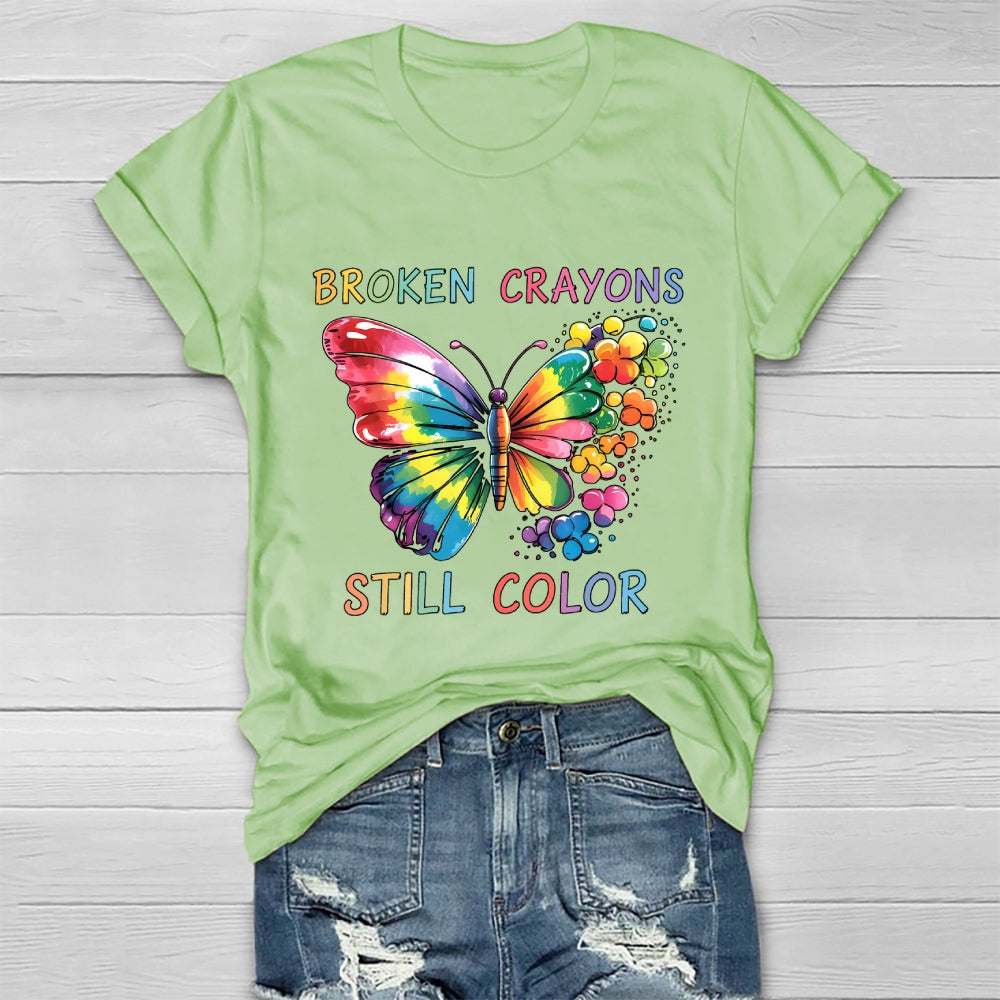 Broken Crayons Still Color Mental Health Matters Awareness Healthwear T-shirt