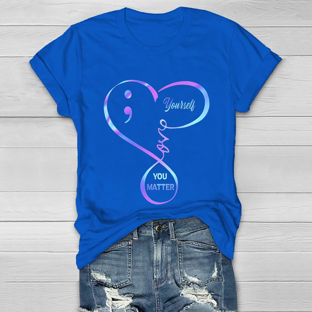 You Matter Love Yourself Healthwear T-shirt