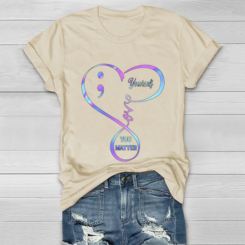 You Matter Love Yourself Healthwear T-shirt