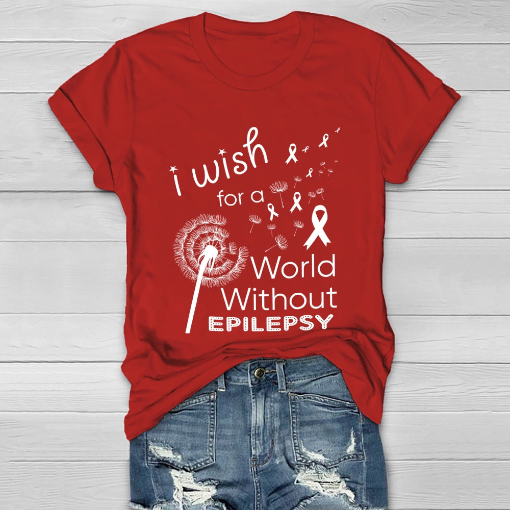 I Wish For A World Without Epilepsy Healthwear T-shirt