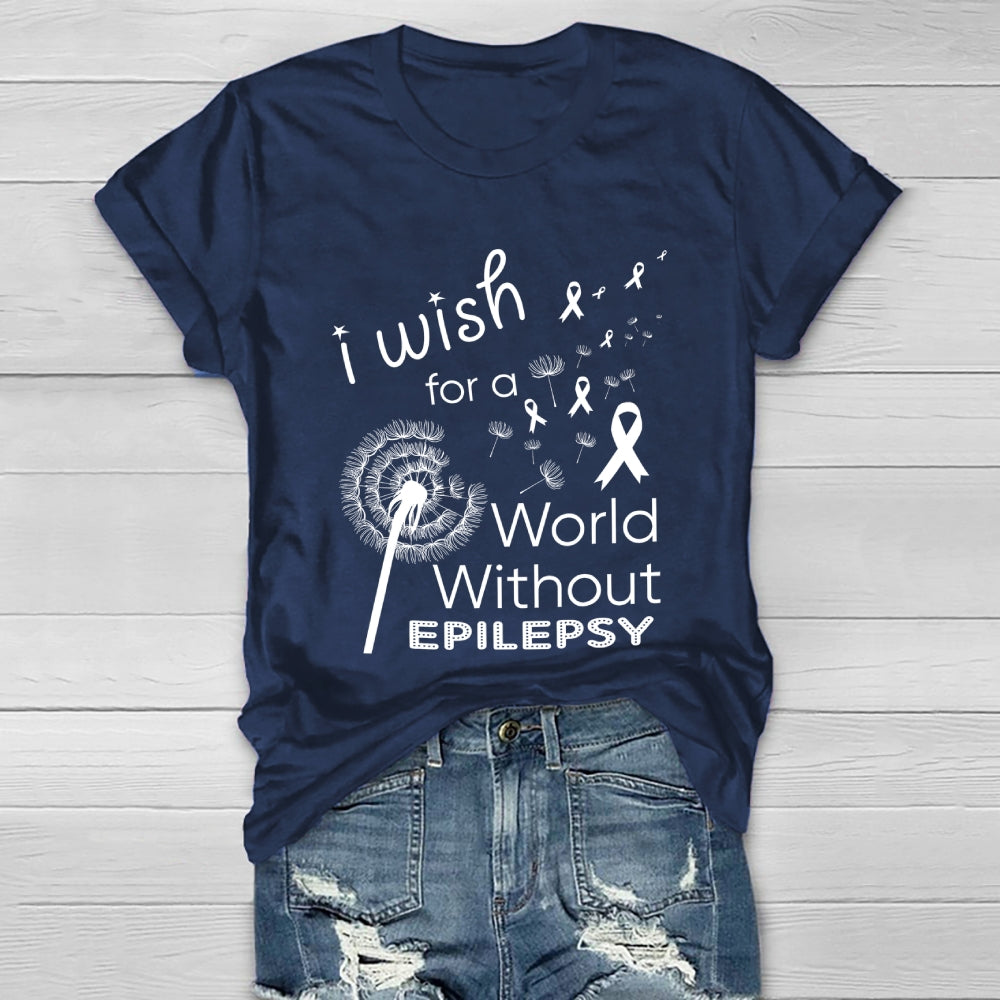 I Wish For A World Without Epilepsy Healthwear T-shirt