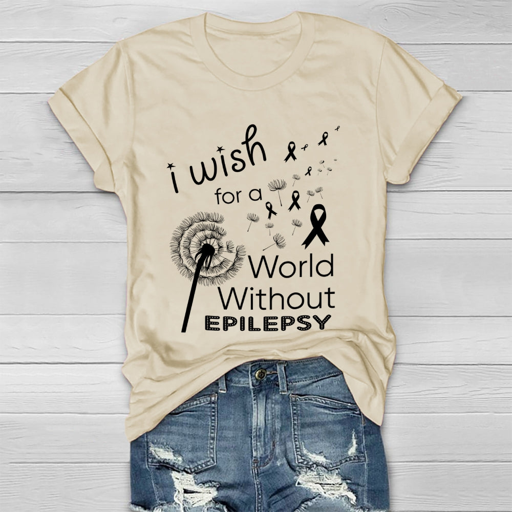 I Wish For A World Without Epilepsy Healthwear T-shirt